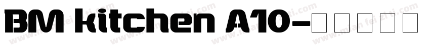 BM kitchen A10字体转换